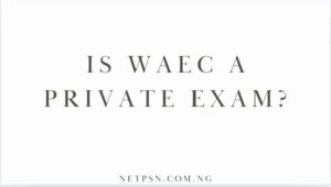 Read more about the article Is WAEC a private exam?