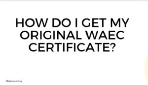 Read more about the article How do I get my original WAEC certificate?