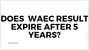 Read more about the article Does WAEC result expire after 5 years: Check Out for free