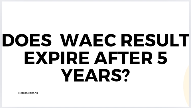 Read more about the article Does WAEC result expire after 5 years: Check Out for free