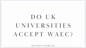 Read more about the article Do UK universities accept WAEC?