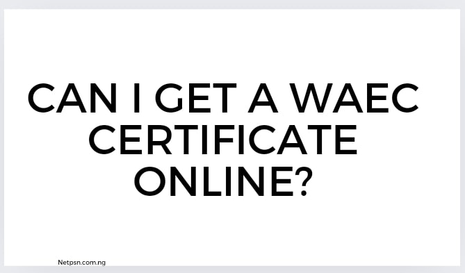 Read more about the article Can I get a WAEC certificate online?