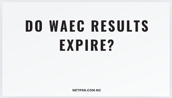 Read more about the article Do WAEC results expire?