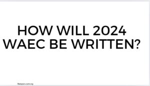Read more about the article How will 2025 WAEC be written?