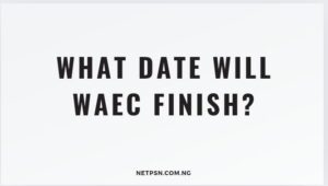 Read more about the article What date will WAEC finish?