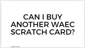 Read more about the article Can I buy Waec scratch card?
