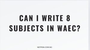 Read more about the article Can I write 8 subjects in WAEC?