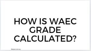 Read more about the article How is WAEC grade calculated?