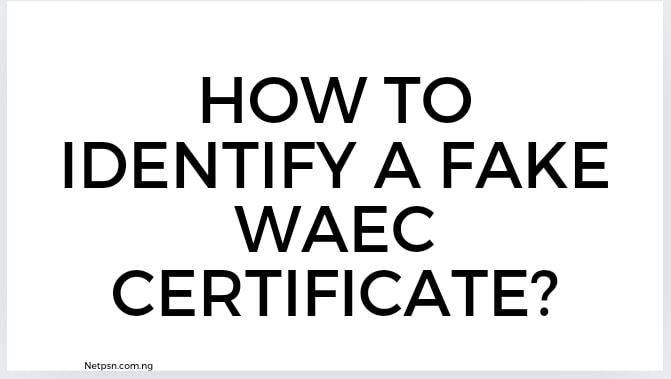 Read more about the article How to identify a fake WAEC certificate?