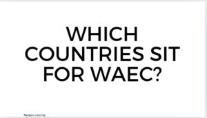 Read more about the article Which countries sit for WAEC?
