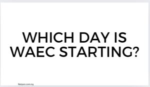 Read more about the article Which day is WAEC starting?