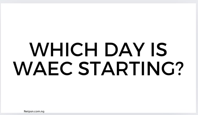 Read more about the article Which day is WAEC starting?