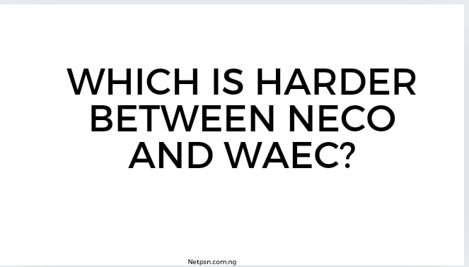 Read more about the article Which is harder between NECO and WAEC?