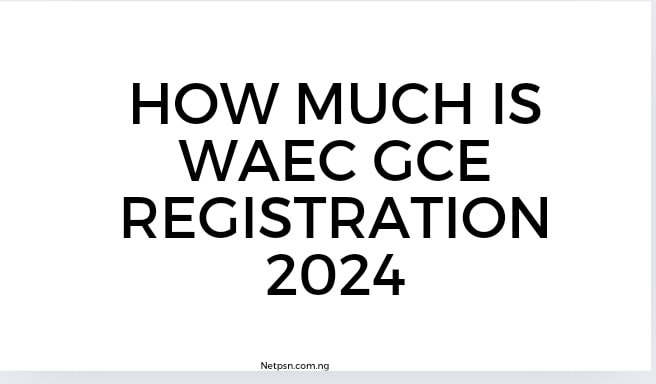 Read more about the article How much is WAEC GCE registration 2025?