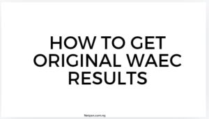 Read more about the article How to Get Original WAEC Results:Step to step guide Guide