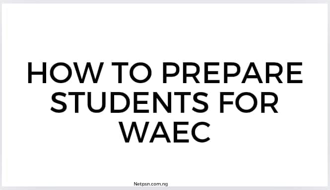Read more about the article How to prepare students for WAEC?