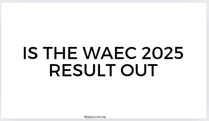 Read more about the article Is the WAEC 2025 result out?