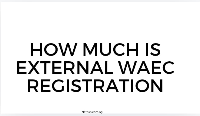 Read more about the article How much is external WAEC registration?