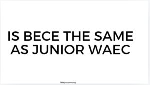 Read more about the article Is BECE the same as Junior Waec?