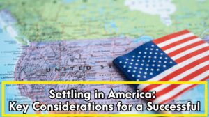 Read more about the article Moving to the United States: Key Considerations for a Successful Move to U.S.A