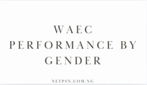 Read more about the article WAEC Performance by Gender: Gender Statistics Analyzing Male and Female Student Comparisons in Statistical Terms